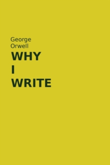 Image for Why I Write by George Orwell