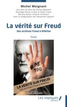 Image for La verite sur Freud: Des archives Freud a # metoo