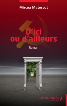 Image for D''ici ou d''ailleurs: Roman