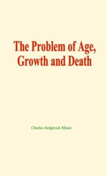 Image for problem of age, growth and death