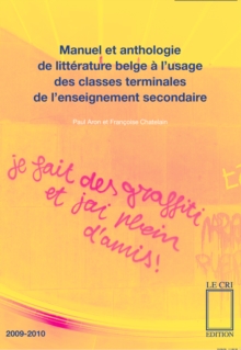 Image for Manuel Et Anthologie De Litterature Belge a L'usage Des Classes Terminales De L'enseignement Secondaire: Anthologie Litteraire