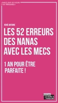 Image for Les 52 Erreurs Des Nanas Avec Les Mecs: Un Livre Plein D'humour Pour Enfin Comprendre Les Hommes !