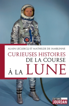 Image for Curieuses histoires de la course a la lune: Histoire