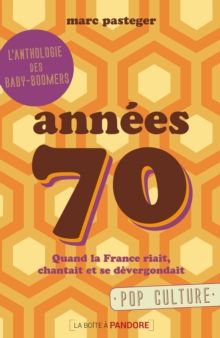 Image for Annees 70: Quand la France riait, chantait et se devergondait