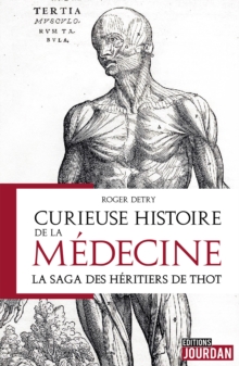 Image for Curieuse histoire de la medecine: La saga des heritiers de Thot