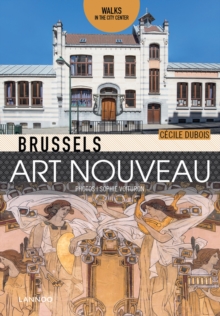 Brussels Art Nouveau: Walks in the Center