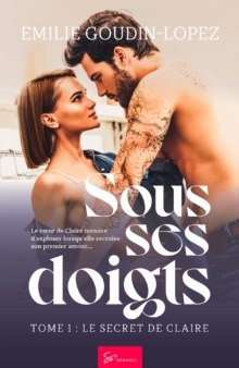 Image for Sous Ses Doigts - Tome 1