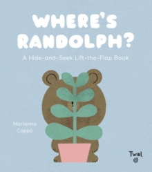 Where’s Randolph?: Lift-the-Flap Book