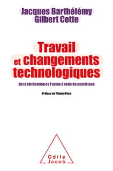 Image for Travail Et Changements Technologiques: De La Civilisation De L'usine a Celle Du Numerique