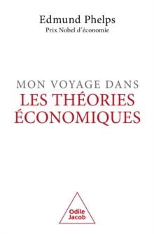 Image for Mon voyage dans les theories economiques