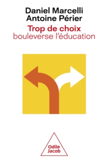 Image for Trop De Choix Bouleverse L'education