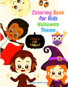 Image for Coloring Book for Kids Halloween Theme - A Coloring Book with Cute Spooky Scary Things Such as Witches, Haunted Houses and More!