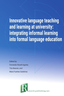 Image for Innovative language teaching and learning at university  : integrating informal learning into formal language education