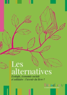 Image for Les alternatives: Ecologie, economie sociale et solidaire : l'avenir du livre ?