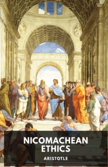 Image for The Nicomachean Ethics : The Aristotle's best-known work on ethics