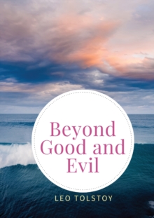 Image for Beyond Good and Evil : Prelude to a Philosophy of the Future