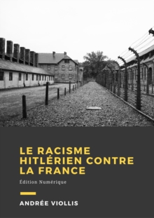 Image for Le Racisme Hitlerien Contre La France