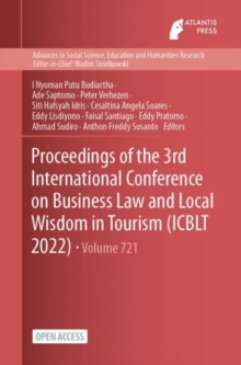 Image for Proceedings of the 3rd International Conference on Business Law and Local Wisdom in Tourism (ICBLT 2022)