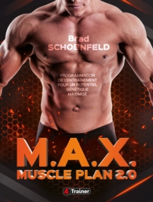 Image for M.A.X. Muscle Plan 2.0: Programmation de l'entrainement pour un potentiel genetique maximise