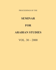 Image for Proceedings of the Seminar for Arabian Studies Volume 30 2000