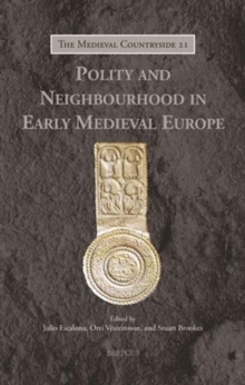 Image for Polity and Neighbourhood in Early Medieval Europe