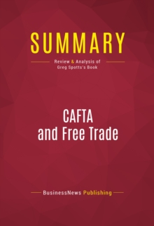 Image for Summary of CAFTA and Free Trade: What Every American Should Know - Greg Spotts
