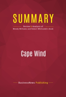 Image for Summary of Cape Wind: Money, Celebrity, Class, Politics, and the Battle for Our Energy Future on Nantucket Sound - Wendy Williams & Robert Whitcomb