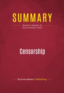 Image for Summary of Censorship: The Threat to Silence Talk Radio - Brian Jennings