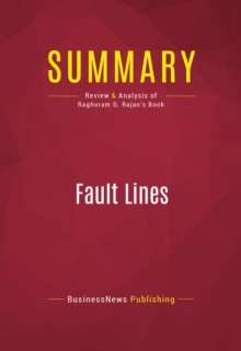 Image for Summary of Fault Lines: How Hidden Fractures Still Threaten the World Economy - Raghuram G. Rajan