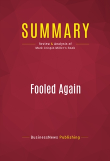 Image for Summary of Fooled Again: How the Right Stole the 2004 Election & Why They'll Steal the Next One Too (Unless We Stop Them) - Mark Crispin Miller