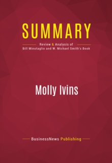 Image for Summary of Molly Ivins: A Rebel Life - Bill Minutaglio and W. Michael Smith