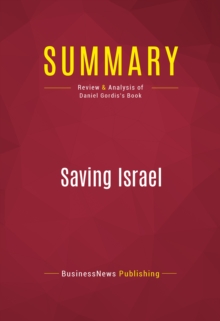 Image for Summary of Saving Israel: How the Jewish People Can Win a War That May Never End - Daniel Gordis