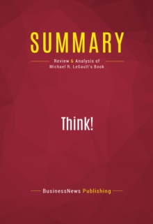 Image for Summary of Think!: Why Crucial Decisions Can't Be Made in the Blink of an Eye - Michael R. LeGault