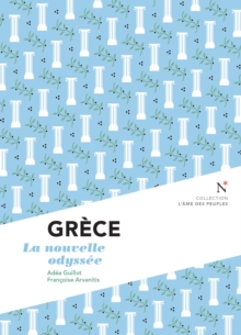 Image for Grece : La Nouvelle Odyssee: L'ame Des Peuples