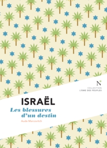 Image for Israel : Les Blessures D'un Destin: L'ame Des Peuples