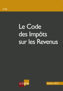 Image for Le Code Des Impots Sur Les Revenus: Mieux Comprendre La Fiscalite Belge.