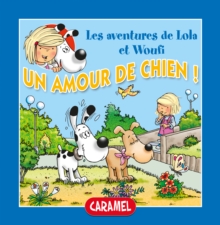 Image for Un Amour De Chien !: Un Petit Livre Pour Enfants
