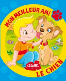 Image for Mon Meilleur Ami, Le Chien: Une Histoire Pour Apprendre a Lire
