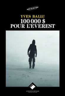 Image for 100 000 Dollars Pour L'everest