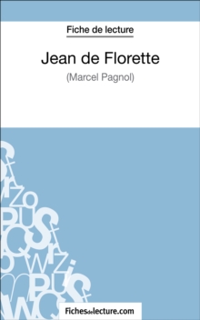 Image for Jean de Florette de Marcel Pagnol (Fiche de lecture): Analyse complete de l'oeuvre
