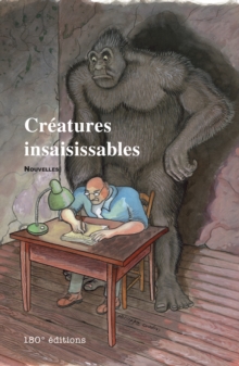 Image for Creatures Insaisissables: Recueil De Nouvelles.