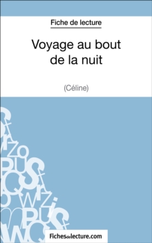 Image for Voyage au bout de la nuit de Celine (Fiche de lecture): Analyse complete de l'oeuvre