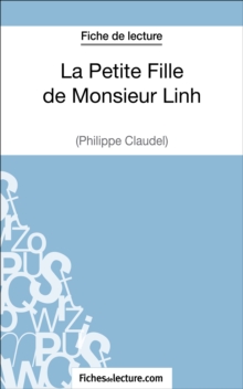 Image for La Petite Fille de Monsieur Linh de Philippe Claudel (Fiche de lecture): Analyse complete de l'oeuvre