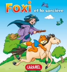 Image for Foxi Et La Sorciere: Des Aventures Pour Enfants 8-10 Ans