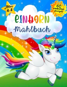 Image for Einhorn Malbuch fur Kinder im Alter von 4-8 Jahren
