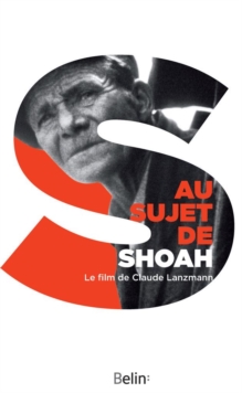 Image for Au sujet de Shoah [electronic resource] : le film de Claude Lanzmann / Bernard Cuau [and sixteen others].