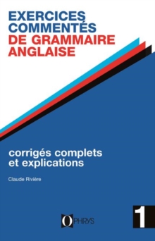 Image for Exercices Commentes De Grammaire Anglaise. Vol 1