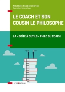 Image for Le Coach Et Son Cousin Le Philosophe: La "Boite a Outils" Philo Du Coach