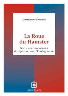 Image for La Roue du Hamster: Sortir des compulsions de repetition avec l'Enneagramme