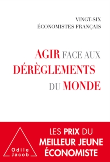 Image for Agir face aux dereglements du monde: par 26 economistes francais